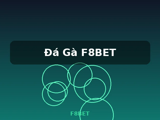 Đá Gà F8BET