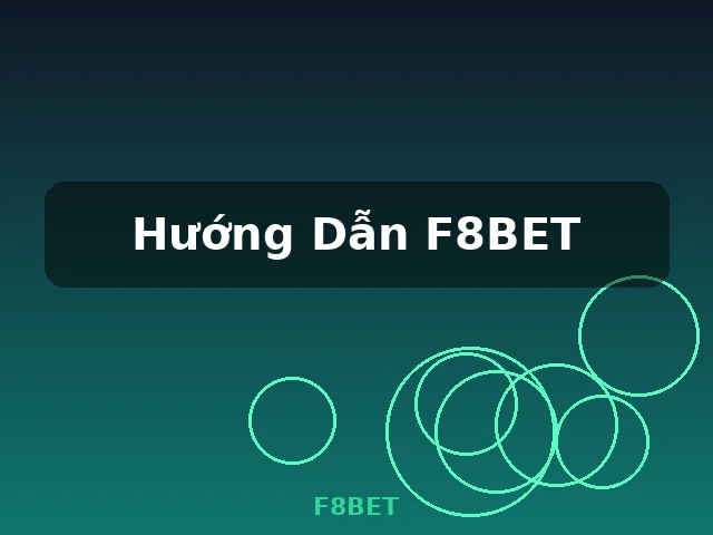 Hướng Dẫn F8BET